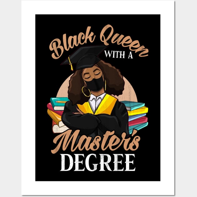 Black Queen With A Masters Degree Graduation Class Of 2021 Wall Art by webster